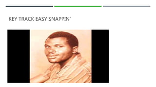 KEY TRACK EASY SNAPPIN’
 
