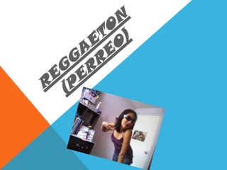 reggaeton (perreo) 