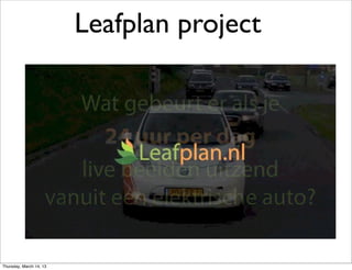 Leafplan project



                    •a



Thursday, March 14, 13
 