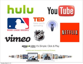 Thursday, March 14, 13
 