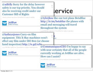 Customer service




Thursday, March 14, 13
 