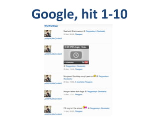 Google, hit 1-10
 