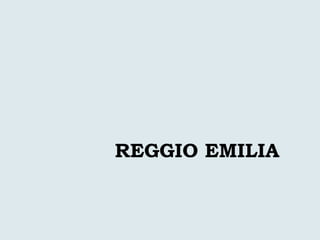 REGGIO EMILIA
 