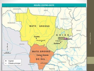Vegetação 
REGIÃO CENTRO-OESTE 
• Crescimento das cidades; 
• Criação de gado; 
• Soja e outros produtos agrícolas. 
• Impactos ambientais: 
CENTRO-OESTE: 
VEGETAÇÃO ORIGINAL 
CENTRO-OESTE: 
VEGETAÇÃO ATUAL 
• Cerrado; 
• Pantanal. 
• Desequilíbrio ecológico. 
Prof. Paulo Dantas 
 