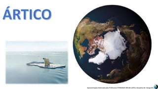 Apresentação elaborada pela Professora FERNANDA BRUM LOPES, disciplina de Geografia
 