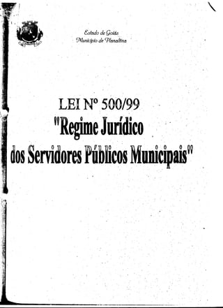 Regime juridico dos_servidores_publicos_do_municipio_de_planaltina_go_–_lei_municipal_n_50099_de_23_de_junho_de_1999