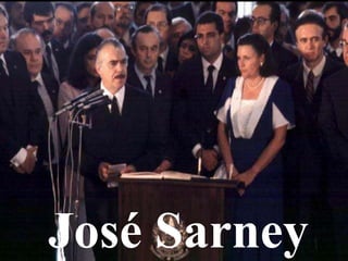 José Sarney 
 