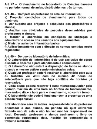 período letivo da disciplina e ao final dos 200 dias letivos anuais. De acordo com as condições da
escola estes estudos poderão ser ofertados no semestre subseqüente com atividades domiciliares e
avaliações pontuais.


Parágrafo Único – A conclusão integral de um bloco possibilita ao aluno ser matriculado
imediatamente no bloco subsequente. A progressão de estudos para a série posterior se dará quando
da conclusão integral de cada par de blocos (A e B).


                                          Subseção VII


                                     Do Avanço Progressivo


Art. 97- A escola realizará Avanço progressivo escolar em nível de Conclusão do Curso de ensino
médio, mediante aprovação em vestibular, conforme LDB 9394/96, Artigo 24, Inciso V, Alínea “c”:
“ possibilidades de avanços nos cursos e nas séries mediante verificação do aprendizado” e parecer
nº 0490/2007-CEE.


                                         CAPÍTULO II


                                       Do Regime didático


                                             Seção I
                                  Da Organização Curricular


 Art. 98 – O Currículo da EEM. Dr. Romão Sampaio cumprirá o que preconiza a Lei de Diretrizes
e Bases da Educação nacional 9694/96 nos seus artigos, que determinam:
“LDB -Art. 26 – fica determinada a obrigatoriedade, na base nacional comum, de “estudos da
Língua Portuguesa e da matemática, o conhecimento do mundo físico e natural e da realidade social
e política, especialmente do Brasil, o ensino da arte... de forma a promover o desenvolvimento
cultural dos alunos, e a educação física integrada à proposta pedagógica da escola”.
“LDB -Art. 36-... o currículo do ensino médio observará as seguintes diretrizes: “ destacará a
educação tecnológica básica, a compreensão do significado da ciência, das letras e das artes; o
processo histórico de transformação da sociedade e da cultura; a língua portuguesa como
instrumento de comunicação, acesso ao conhecimento e exercício da cidadania; adotará
metodologias de ensino e de avaliação que estimulem a iniciativa dos estudantes; será incluída uma
língua estrangeira moderna, como disciplina obrigatória, escolhida pela comunidade escolar, e uma
segunda, em caráter optativo, dentro das disponibilidades da instituição”.


Art. 99 - Quanto à parte diversificada do currículo, a EEM. Dr. Romão Sampaio, deverá
complementar a base nacional comum, tendo em vista atender às características regionais e locais
da sociedade, da cultura, da economia e da clientela. Podendo constituir-se de 25% da carga horária
mínima estabelecida na LDB para duração do ensino médio, ou seja, 600 (seiscentas) horas do
currículo.
 