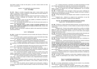 pela Câmara; quando se tratar de veto parcial, a Lei terá o mesmo número do texto
anterior a que pertence.
Capítulo V - DA ELABORAÇÃO LEGISLATIVA ESPECIAL
Seção I - Dos Códigos
Art. 181 - Código é a reunião de disposições legais sobre a mesma matéria, de modo
orgânico e sistemático, visando a estabelecer os princípios gerais do sistema adotado e a
prover, completamente, a matéria tratada.
Art. 182 - Os projetos de códigos ou alterações, depois de apresentados ao Plenário, serão
publicados e ficarão à disposição dos Vereadores, sendo, após, encaminhados às
Comissões Permanentes.
§ 1º - Durante o prazo de trinta dias poderão os Vereadores encaminhar às
Comissões Permanentes emendas a respeito.
§ 2º - As Comissões Permanentes terão mais trinta dias para exarar parecer ao
projeto e às emendas apresentadas.
§ 3º - Decorrido o prazo, ou antes, se todas as Comissões anteciparem o seu
parecer, estará o projeto em condições de ser incluído na Ordem do Dia. (redação dada
pela Resolução 21/93, de 02/02/93)
Art. 183 - O projeto será discutido e votado por capítulo, salvo requerimento de destaque
aprovado pelo Plenário.
Seção II - Do Orçamento
Art. 184 - O projeto de lei orçamentária anual será enviado pelo Executivo à Câmara até
trinta de setembro.
§ 1
o
- Se não receber a proposta orçamentária no prazo mencionado neste artigo,
a Câmara considerará como proposta a Lei Orçamentária vigente.
§ 2
o
- Recebido o projeto, o Presidente da Câmara dará ciência ao Plenário e
determinará, imediatamente, a sua publicação, ficando à disposição dos Vereadores.
§ 3
o
- Em seguida à publicação, o projeto irá às Comissões Permanentes da Casa,
que receberão as emendas apresentadas pelos Vereadores, no prazo de quarenta e cinco
dias.
§ 4
o
- As Comissões Permanentes terão mais quinze dias de prazo para emitir o
parecer sobre o projeto de lei orçamentária e a sua decisão sobre as emendas.
§ 5
o
- Será final o pronunciamento das Comissões Permanentes sobre as
emendas, salvo se um terço dos membros da Câmara requerer ao Presidente a votação em
Plenário, sem discussão, de emenda rejeitada nas Comissões.
§ 6
o
- Se não houver emendas, o projeto será incluído na Ordem do Dia, sendo
vedada a apresentação de emendas em Plenário; havendo emendas, será incluído na
primeira sessão após o oferecimento de parecer sobre o projeto e emendas.
§ 7
o
- Se as Comissões Permanentes não observarem os prazos a elas estipulados
neste artigo, o projeto será incluído na Ordem do Dia, independentemente de parecer,
vedado o parecer verbal.
Art. 185 - As sessões, nas quais se discute o orçamento, terão a Ordem do Dia reservada a
esta matéria e o Expediente ficará reduzido a trinta minutos, contados do final da
apresentação da ata.
§ 1
o
- Tanto em primeiro como em segundo turno de discussão e votação, o
Presidente da Câmara, de ofício, poderá prorrogar as sessões até final discussão e votação
da matéria.
§ 2
o
- A Câmara funcionará, se necessário, em sessões extraordinárias, de modo
que o Projeto seja devolvido para sanção até o encerramento da sessão legislativa.
§ 3
o
- No primeiro turno serão votadas primeiramente as emendas, uma a uma, e
depois o projeto; em segundo turno, será votado, englobadamente, com as emendas
aprovadas em primeiro turno.
Art. 186 - O Prefeito poderá enviar mensagem à Câmara para propor modificação do
projeto de Lei Orçamentária ou do Plano plurianual, enquanto não estiver concluída a
votação da parte cuja alteração é proposta.
Art. 187 - O Plano Plurianual terá suas dotações anuais incluídas no orçamento de cada
exercício.
Parágrafo único – Aplicam-se ao projeto de lei orçamentária, no que não
contrariar o disposto neste Capítulo, as regras do processo legislativo.
Título VIII - DO JULGAMENTO DAS CONTAS DO PREFEITO E DA MESA
Capítulo único - DO PROCEDIMENTO DO JULGAMENTO
Art. 188 - A Prefeitura e a Câmara Municipal deverão apresentar, até sessenta dias após o
encerramento do exercício financeiro, as contas relativas ao exercício findo em forma de
relatório geral.
Parágrafo único - Prestará contas qualquer pessoa física ou jurídica ou entidade
pública que utilize, arrecade, guarde, gerencie ou administre dinheiro, bens ou valores
públicos ou pelos quais o Município responda ou que, em nome deste, assuma alguma
obrigação de natureza pecuniária.
Art. 189 - Apresentadas as contas, o Presidente da Câmara publicará edital informando aos
munícipes e as colocará à disposição dos mesmos pelo prazo de sessenta dias.
Parágrafo único - Vencido esse prazo, as contas e as questões levantadas serão
encaminhadas ao Tribunal de Contas para emissão de parecer prévio.
Art. 190 - Recebido o parecer prévio, a Câmara Municipal sobre ele se manifestará no
prazo de trinta dias.
Parágrafo único - Somente pela decisão de dois terços dos membros da Câmara
Municipal deixará de prevalecer o parecer prévio do Tribunal de Contas.
Art. 191 - Recebido o parecer prévio, será o mesmo encaminhado às Comissões de Justiça
e Redação e de Finanças, que terão o prazo de cinco dias para se manifestar, após o que
o Parecer será incluído na Ordem do Dia, com ou sem parecer das Comissões, vedado
parecer verbal. (redação dada pela Resolução 21/93, de 02/02/93)
§ 1
o
- Rejeitadas as contas, serão imediatamente remetidas ao Ministério Público
para os devidos fins.
§ 2
o
- Rejeitadas ou aprovadas as contas do Prefeito e da Mesa, serão publicados
os pareceres do Tribunal de Contas com a respectiva decisão da Câmara e remetidos ao
Tribunal de Contas do Estado.
Art. 192 - As sessões em que se discutem as contas terão o Expediente reduzido a trinta
minutos, contados da apresentação da ata, ficando a Ordem do Dia reservada a essa
finalidade.
Título IX - DA SECRETARIA ADMINISTRATIVA
Capítulo I - DOS SERVIÇOS ADMINISTRATIVOS
Art. 193 - Os serviços administrativos da Câmara far-se-ão através de sua Secretaria
Administrativa, por instruções baixadas pelo Presidente.
§ 1
o
- Todos os serviços da Secretaria Administrativa serão dirigidos e
disciplinados pela Presidência da Câmara, que poderá contar com o auxílio dos Secretários.
 