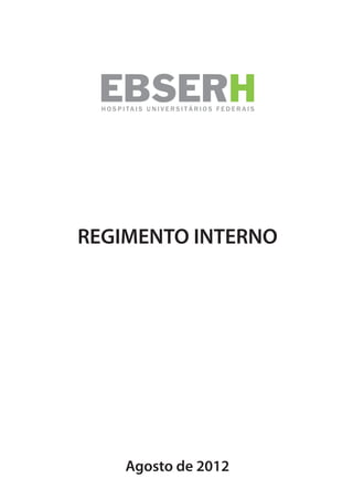 REGIMENTO INTERNO




    Agosto de 2012
 