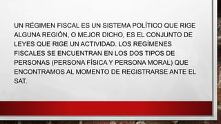 Regímenes de las personas fisicas y personas morales | PPTX