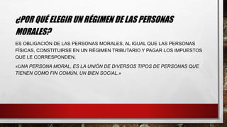 Regímenes de las personas fisicas y personas morales | PPTX