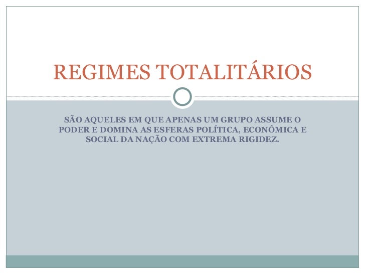 Regimes totalitários Regimes totalitários