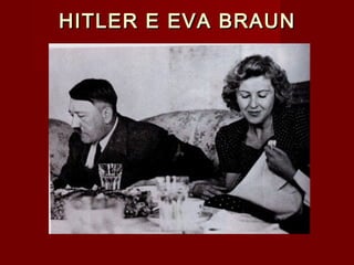 HITLER E EVA BRAUNHITLER E EVA BRAUN
 