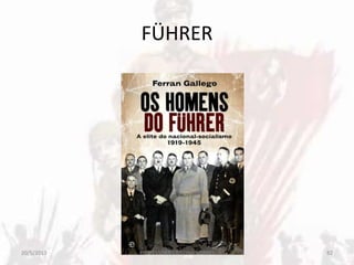 FÜHRER
20/5/2013 82PROFESSORA CRISTINA SOARES
 