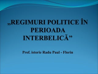 Prof. istorie Radu Paul - Florin
 
