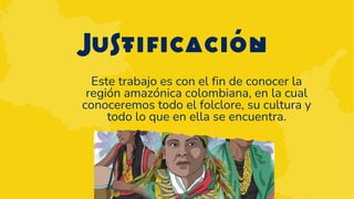 Explorando la Cultura y Tradiciones de la Región Amazónica Colombiana | PDF