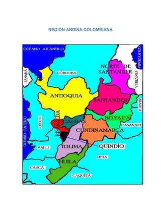 REGIÓN ANDINA COLOMBIANA

 