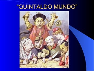 “QUINTALDO MUNDO” 