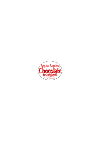 Chichubamba Product Label- Regina's Chocolate