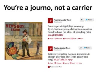 You’re a journo, not a carrier

 