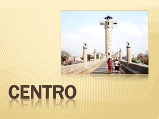 CENTRO
 