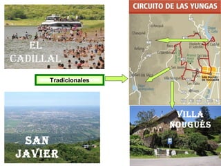 Tradicionales San Javier El Cadillal Villa Nougués 