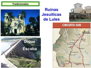 Tradicionales Ruinas Jesuíticas de Lules Dique Escaba 