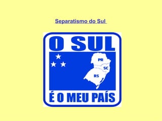 Separatismo do Sul  