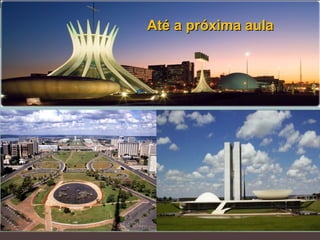 Até a próxima aulaAté a próxima aula
 