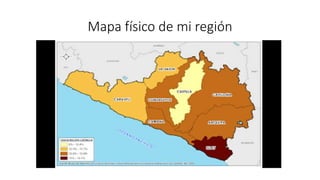 Mapa físico de mi región
 