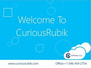 www.curiousrubik.com Office:+1 646 459 2754
 