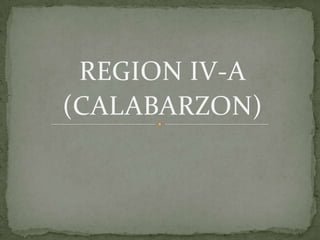 REGION IV-A (CALABARZON) 