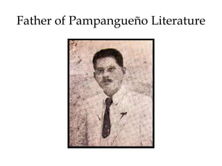 Father of Pampangueño Literature
 