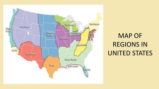 MAP OF
REGIONS IN
UNITED STATES
 