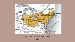 7.3.1MAP OF MANUFACTURING
BELT
 