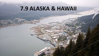 7.9 ALASKA & HAWAII
 