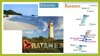 Batanes
 