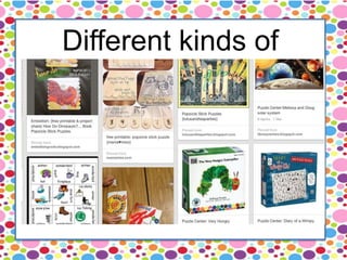 Different kinds of
puzzles
 