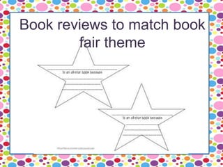 Book reviews to match book
fair theme
 