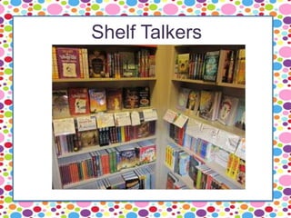 Shelf Talkers
 