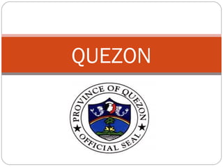 QUEZON
 