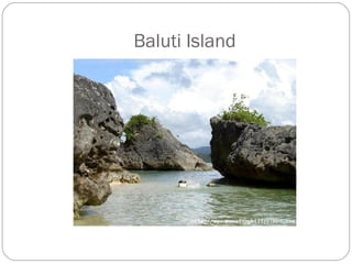 Baluti Island
 
