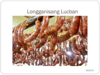 Longganisang Lucban
05/20/15
 