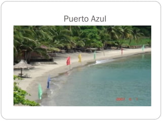 Puerto Azul
 