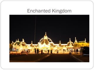 Enchanted Kingdom
 