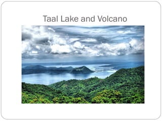 Taal Lake and Volcano
 