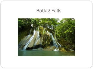 Batlag Falls
 
