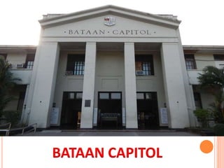 BATAAN CAPITOL
 