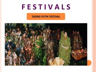 F E S T I V A L S
TAONG PUTIK FESTIVAL
 
